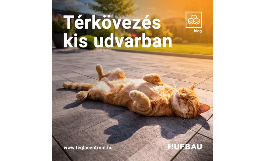 Hogyan válassz térkövet kis udvarba? Praktikus tanácsok és idei trendek