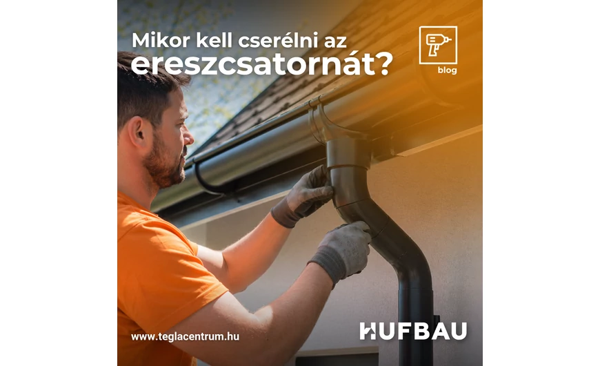 Mikor kell cserélni az ereszcsatornát? Jelek, amiket nem érdemes figyelmen kívül hagyni